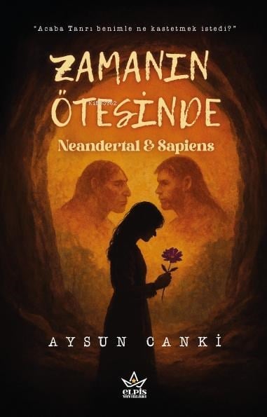 Zamanın Ötesinde;Neandertal & Sapiens