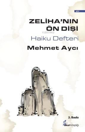 Zelihanın Ön Dişi; Haiku Defteri