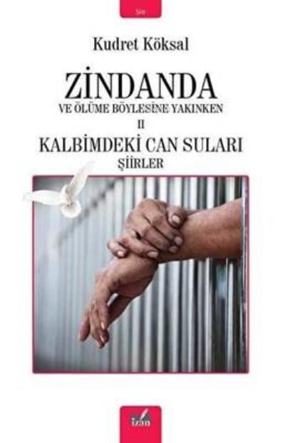 Zindanda Ve Ölüme Böylesine Yakınken 2