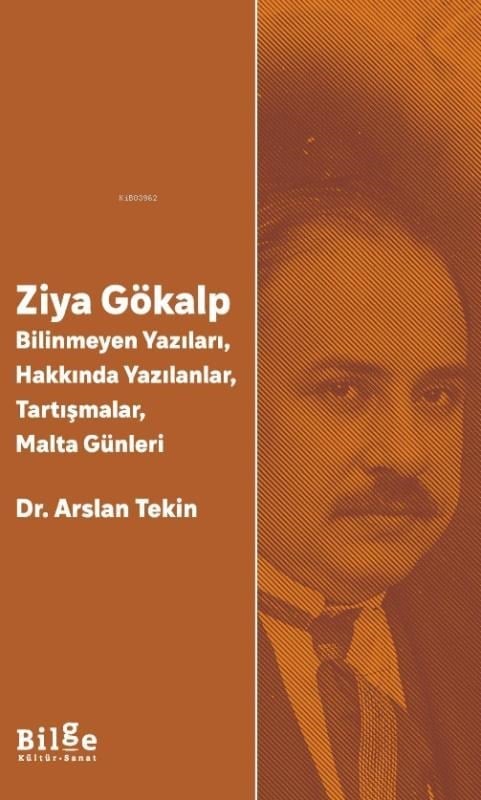 Ziya Gökalp;Bilinmeyen Yazıları, Hakkında Yazılanlar, Tartışmalar, Malta Günleri