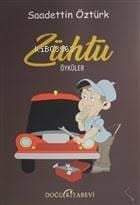 Zühtü; Öyküler