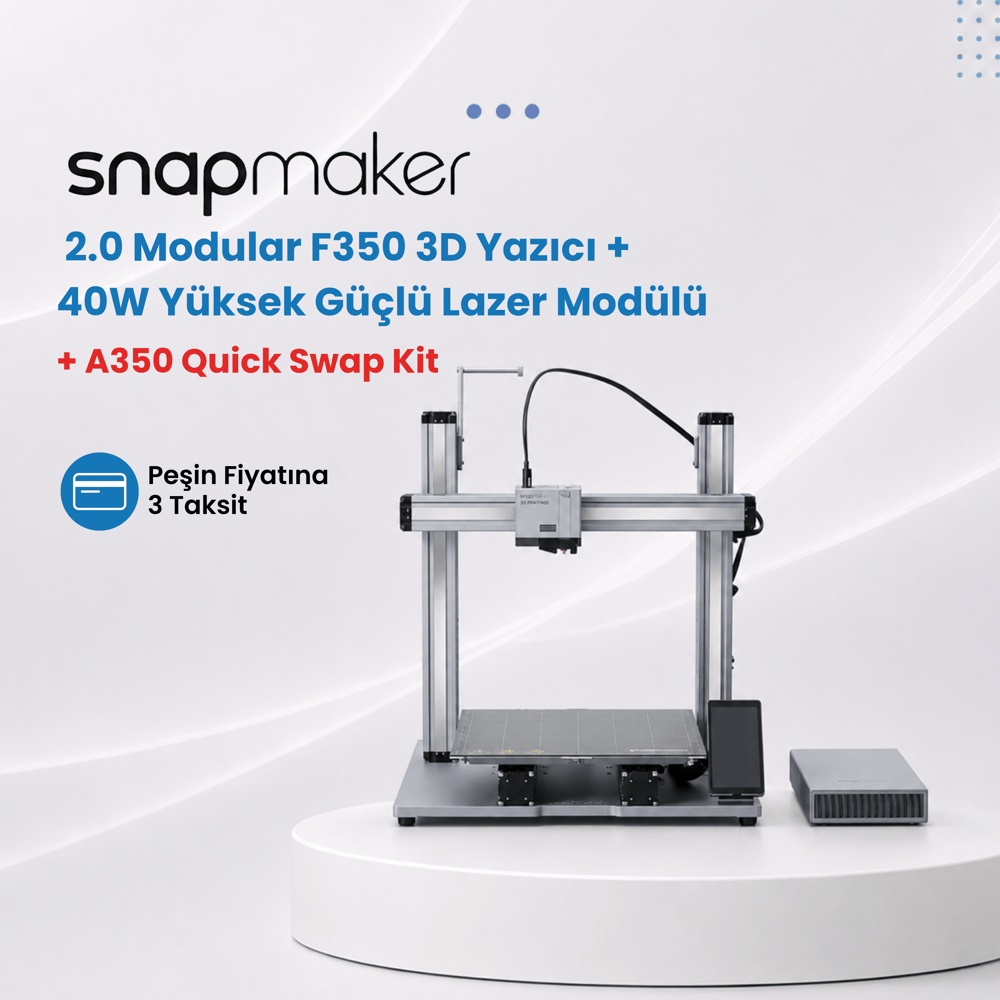 Snapmaker 2.0 Modular F350 3D Yazıcı + 40W Yüksek Güçlü Lazer Modülü + A350 Quick Swap Kit
