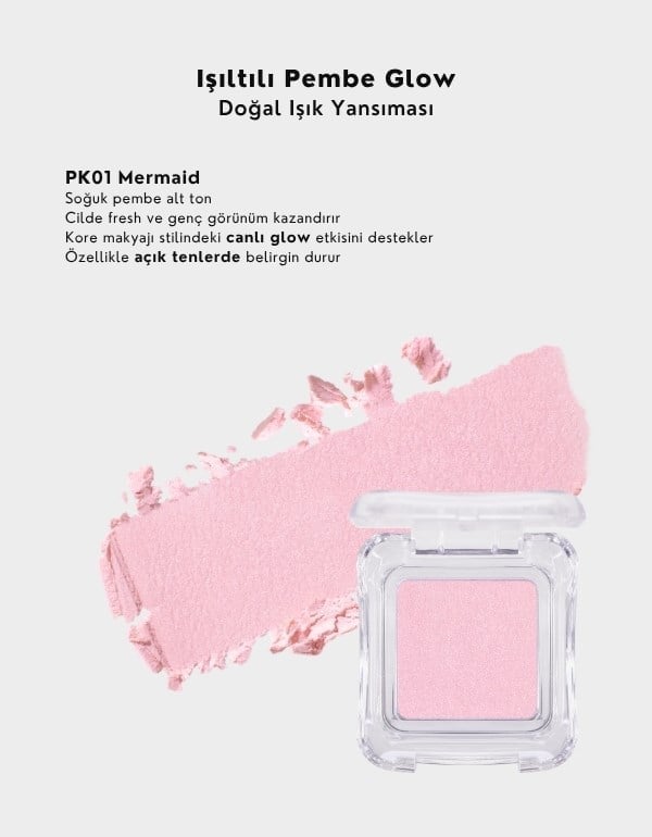 Pure Glash Highlighter | Glass Skin Toz Aydınlatıcı |  PK01 Mermaid