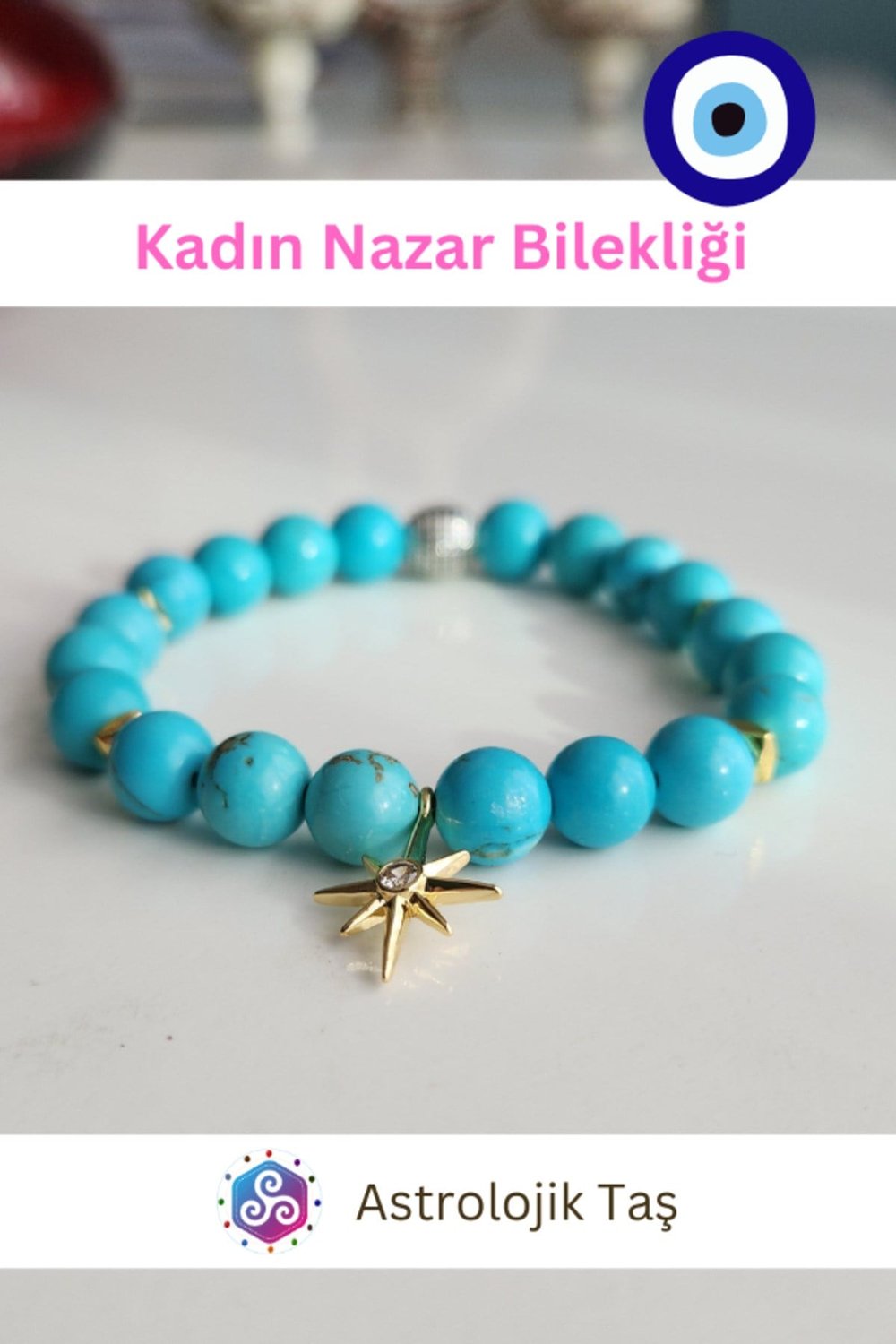 Kadın Nazar Bilekliği Turkuaz Firuze ve Kuzey Yıldızı Aksesuarlı (Sertifikalı)