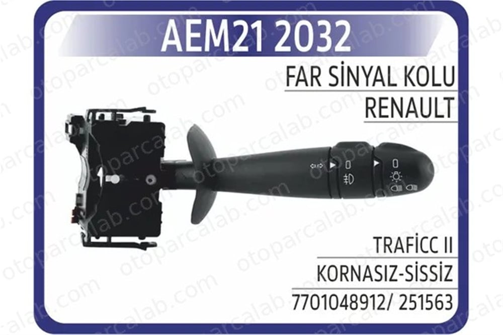 AEM 21 2032 Far Sinyal Kolu RENAULT TRAFIC II Panelvan/Van OPEL VIVARO A Minibüs/Otobüs 7701048913 93160240