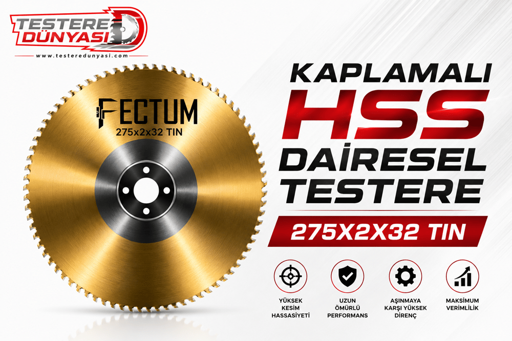 FECTUM KAPLAMALI HSS DAİRE TESTERE 275x2x32 TİN