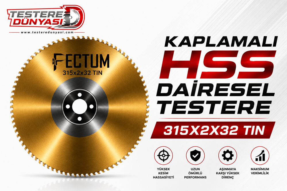 FECTUM KAPLAMALI HSS DAİRE TESTERE 315x2x32 TİN