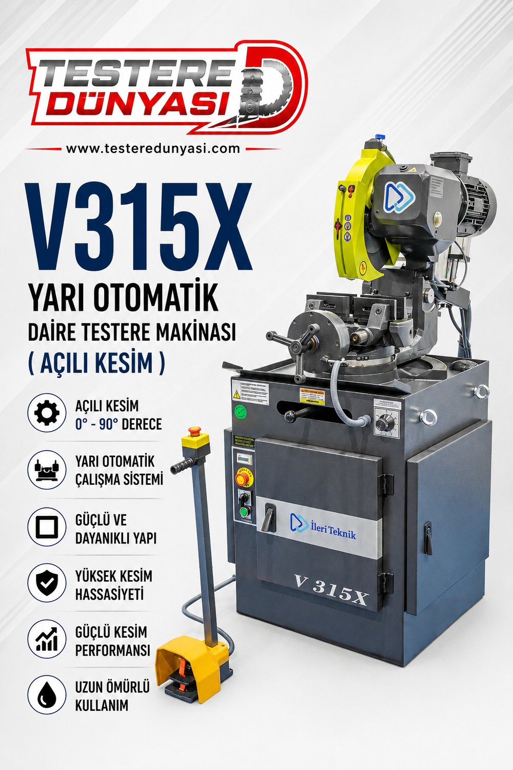 İLERİ TEKNİK V315X YARIM OTOMATİK DAİRE TESTERE MAKİNASI
