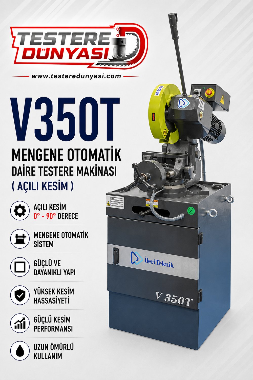 İLERİ TEKNİK V350T MENGENE OTOMATİK DAİRE TESTERE MAKİNASI