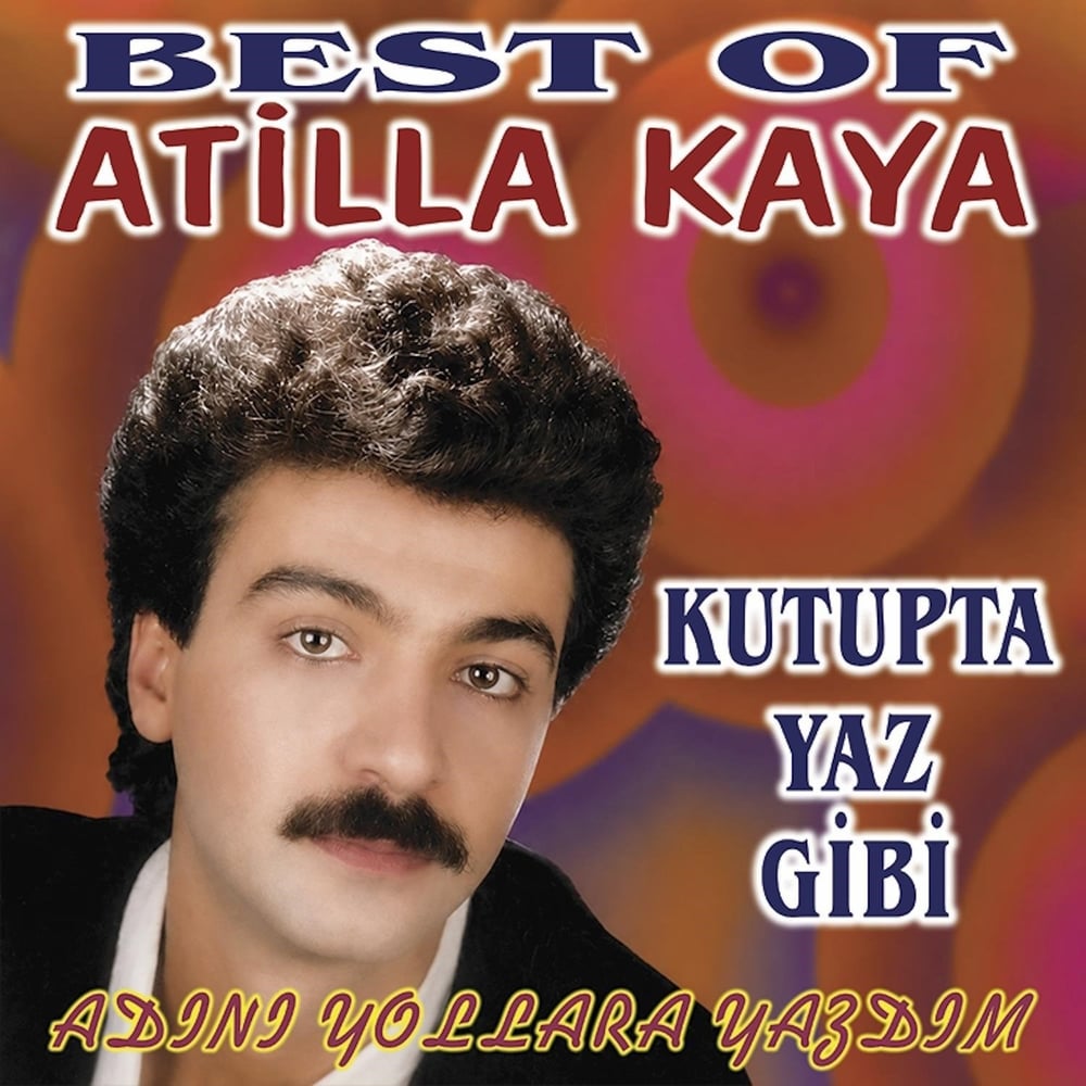 Atilla Kaya - Best Of  Kutupta Yaz Gibi - Plak