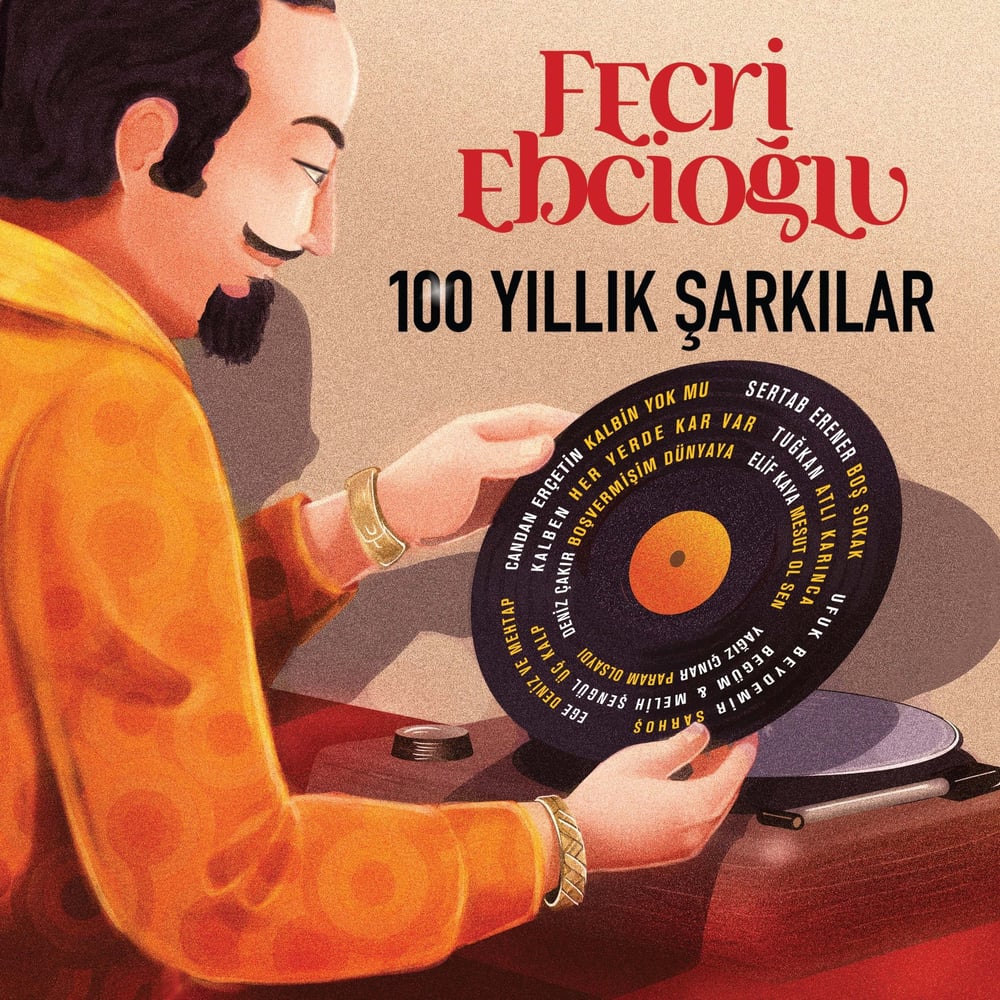 Çeşitli Sanatçılar - Fecri Ebcioğlu 100 Yıllık Şarkılar - Plak