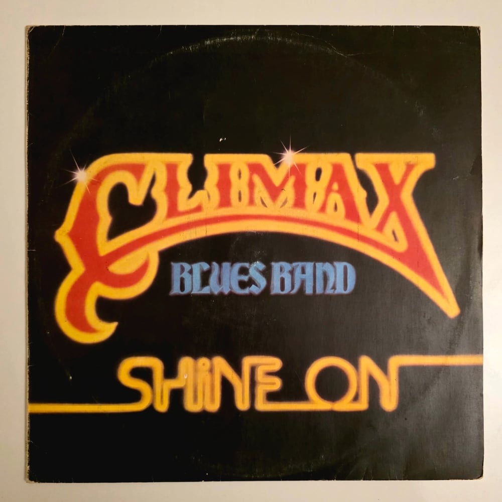 Climax Blues Band - Shine On - Dönem Baskı Plak