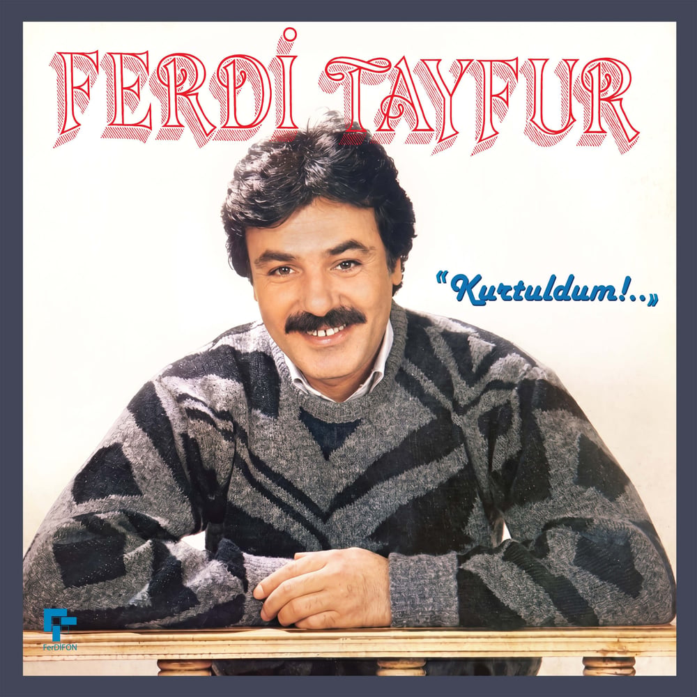 Ferdi Tayfur-  Kurtuldum - Plak
