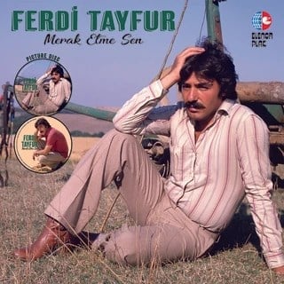 Ferdi Tayfur - Merak etme sen- Picture Disc Plak