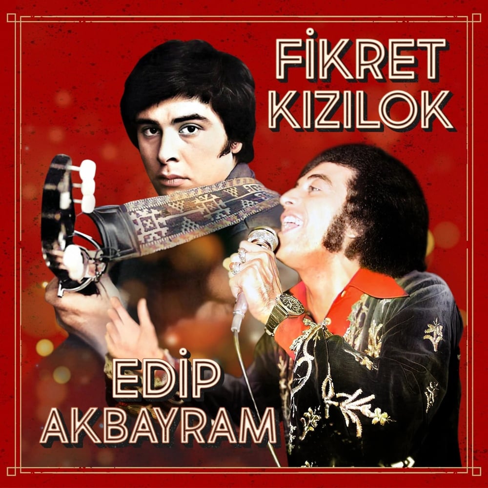 Fikret Kızılok & Edip Akbayram - Fikret Kızılok & Edip Akbayram - Plak