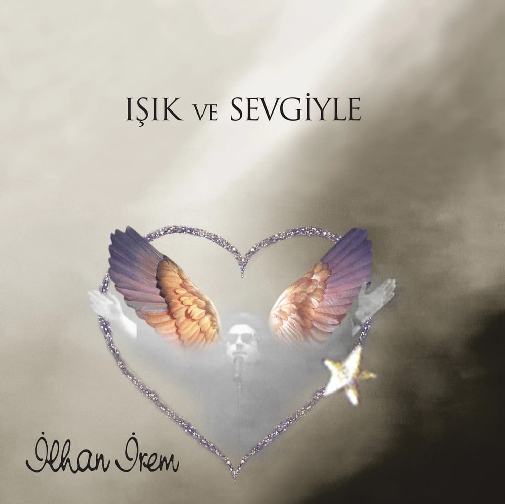 İlhan İrem - Işık ve Sevgiyle - Plak