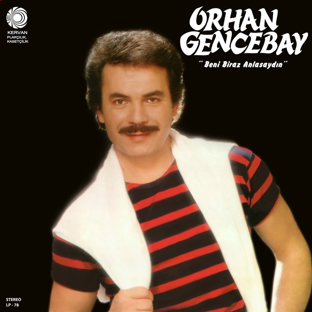 Orhan Gencebay - Beni Biraz Anlasaydın - Plak