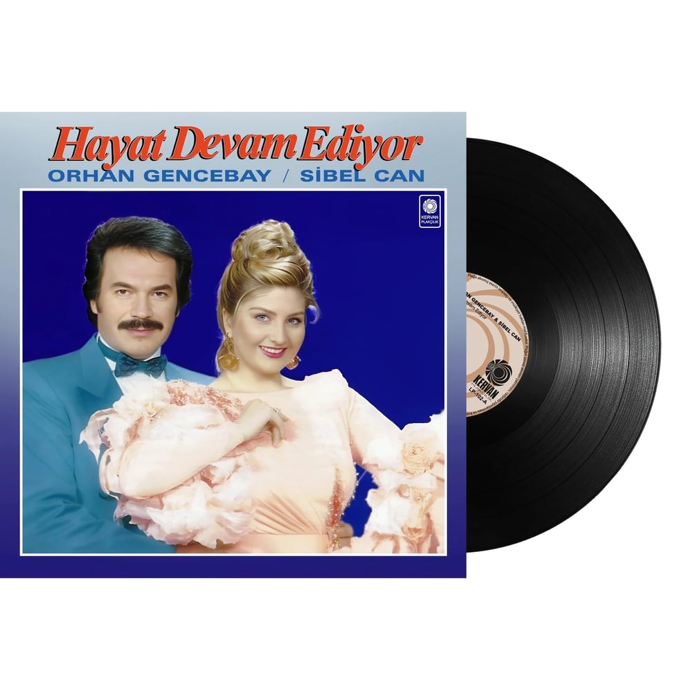 Orhan Gencebay, Sibel Can - Hayat Devam Ediyor - Plak
