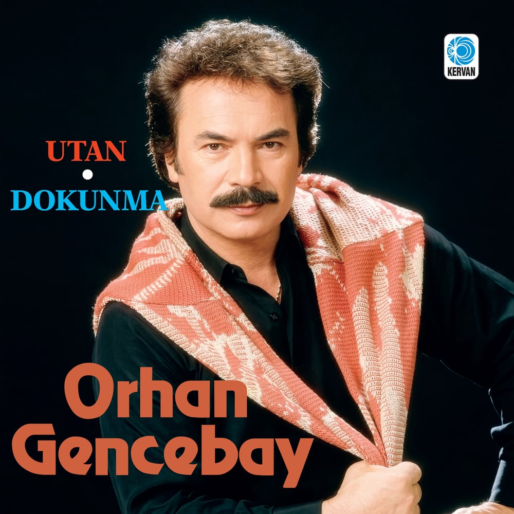 Orhan Gencebay - Utan  Dokunma - Plak