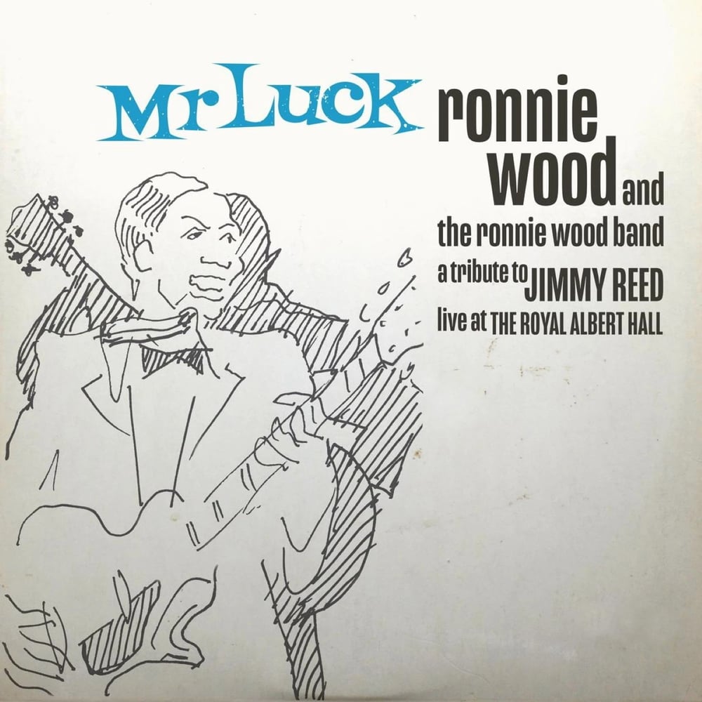 Ronnie Wood - Mr. Luck - A Tribute To Jimmy Reed Live At The Royal Albert Hall - Plak