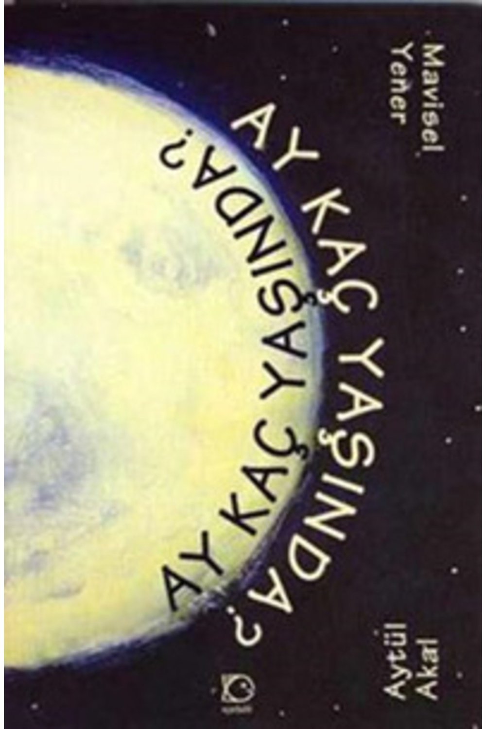Ay Kaç Yaşında ? 9789755871028