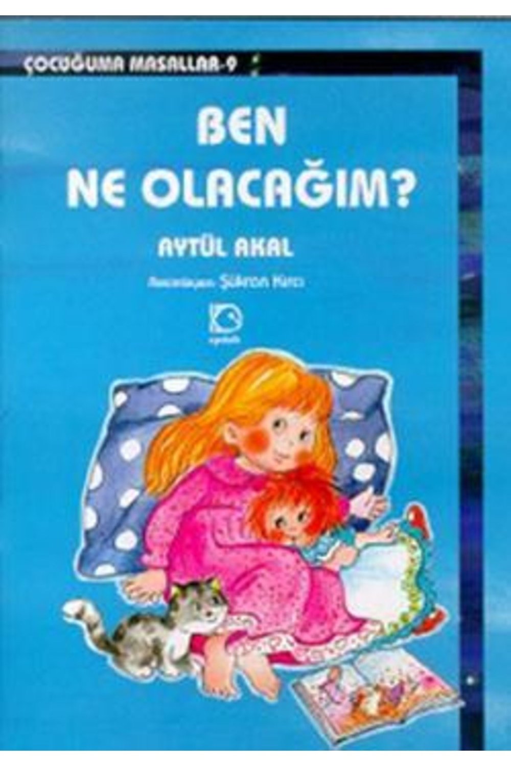 Ben Ne Olacağım? | Uçanbalık Yayıncılık 9789755870052
