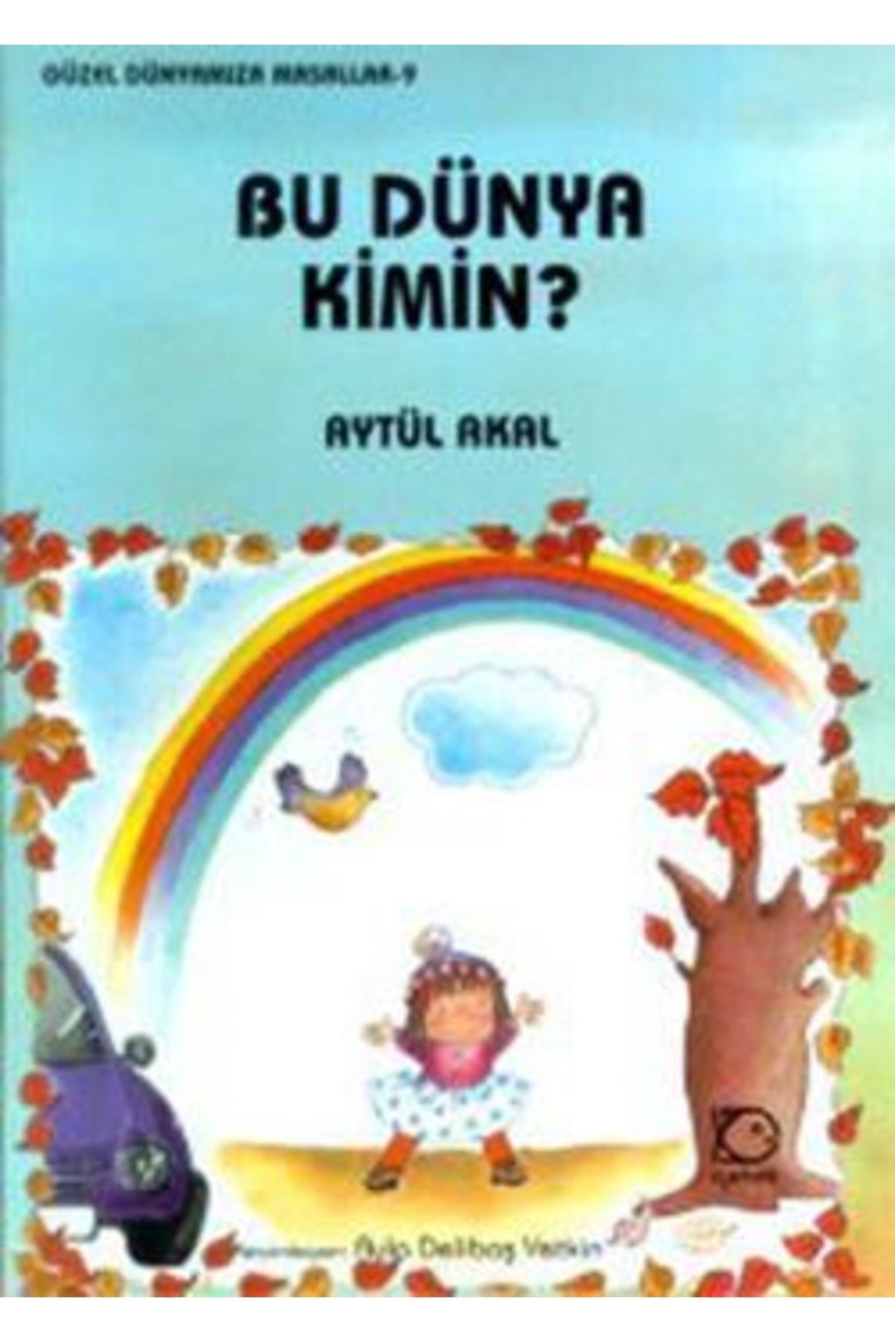 Bu Dünya Kimin? | Uçanbalık Yayıncılık 9789758039661