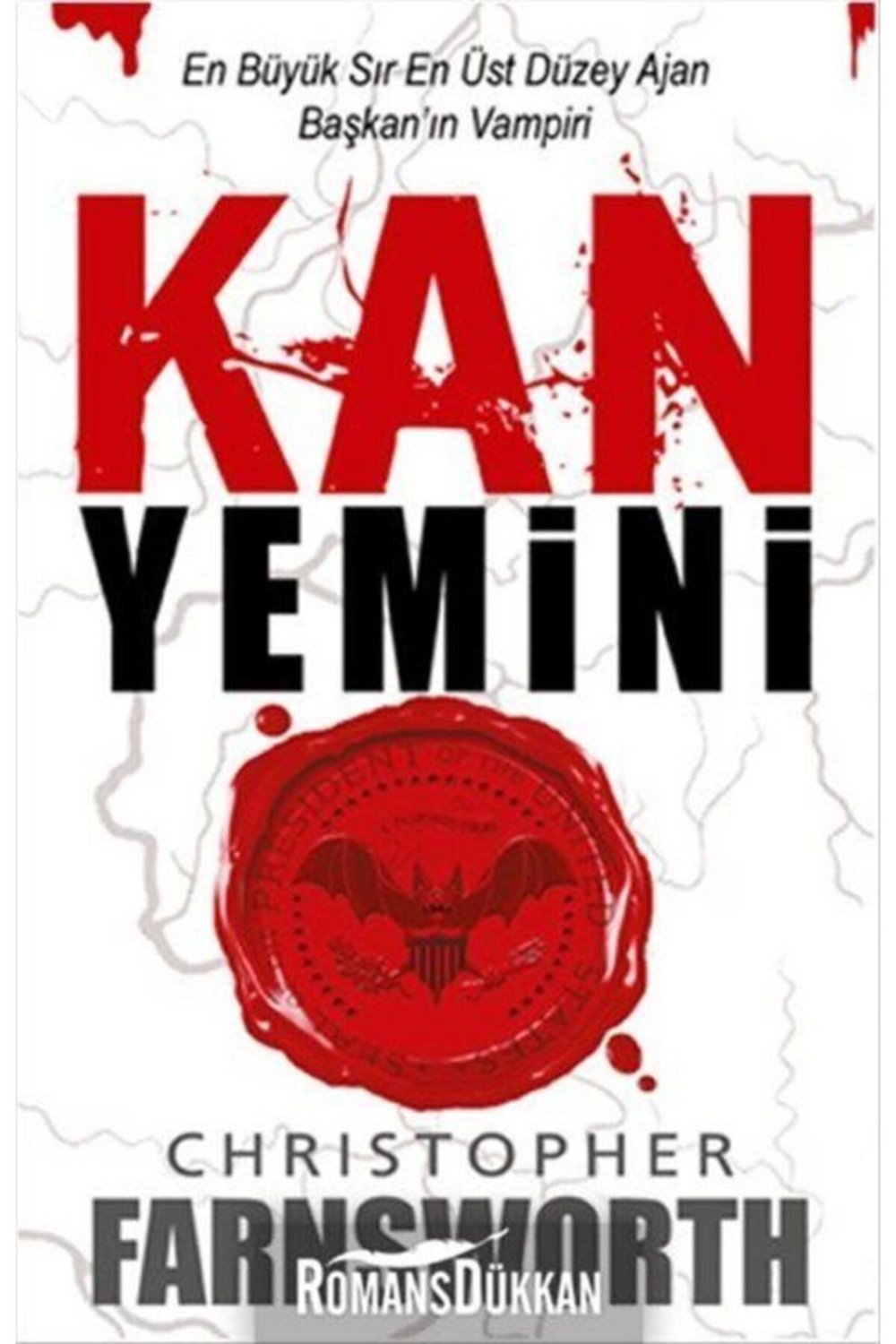 Kan Yemini En Büyük Sır En Üst Düzey Ajan Başkan'ın Vampiri