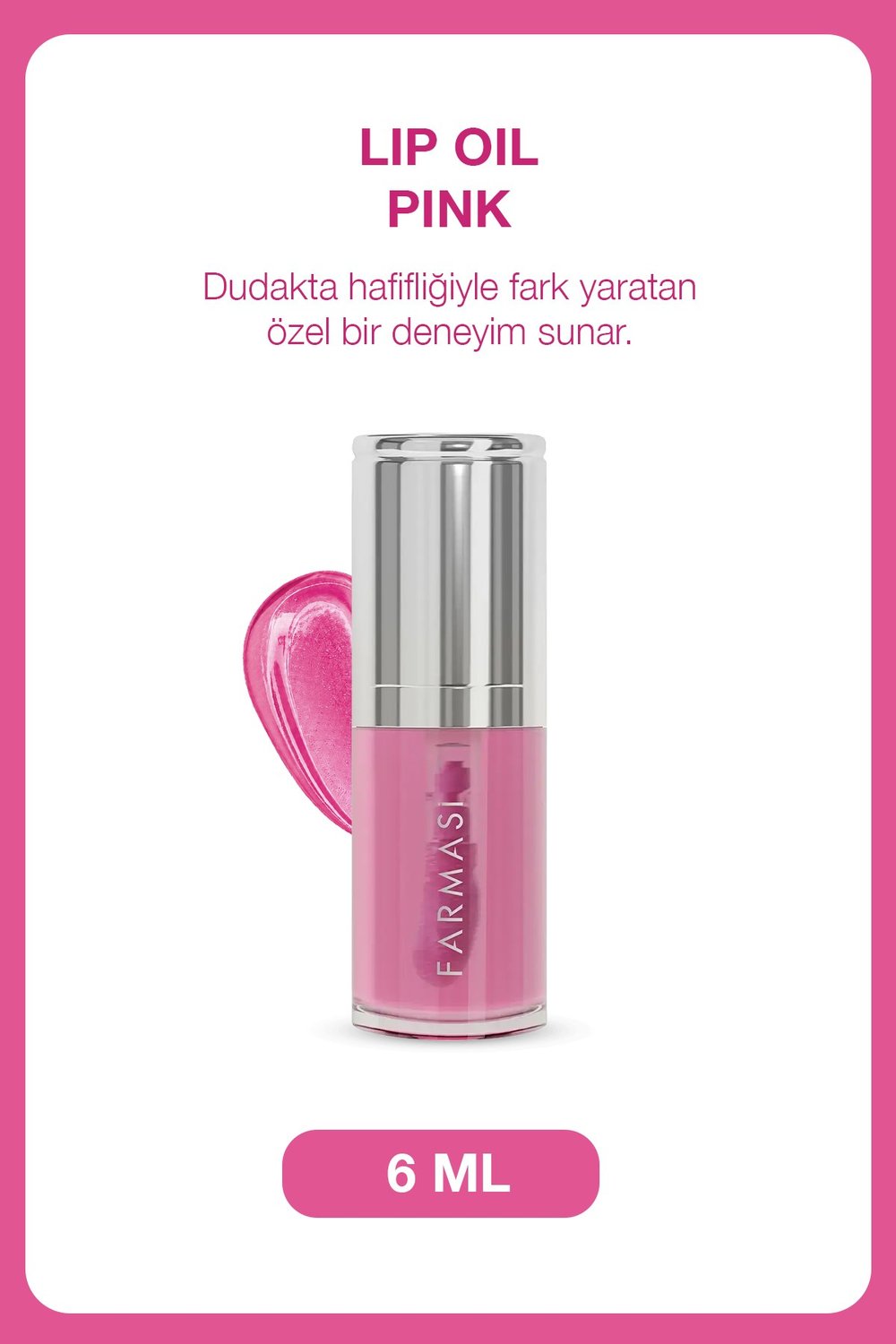 Lip Oil | Nemlendirici ve Bakım Etkili Işıltı Veren Dudak Yağı -Pink