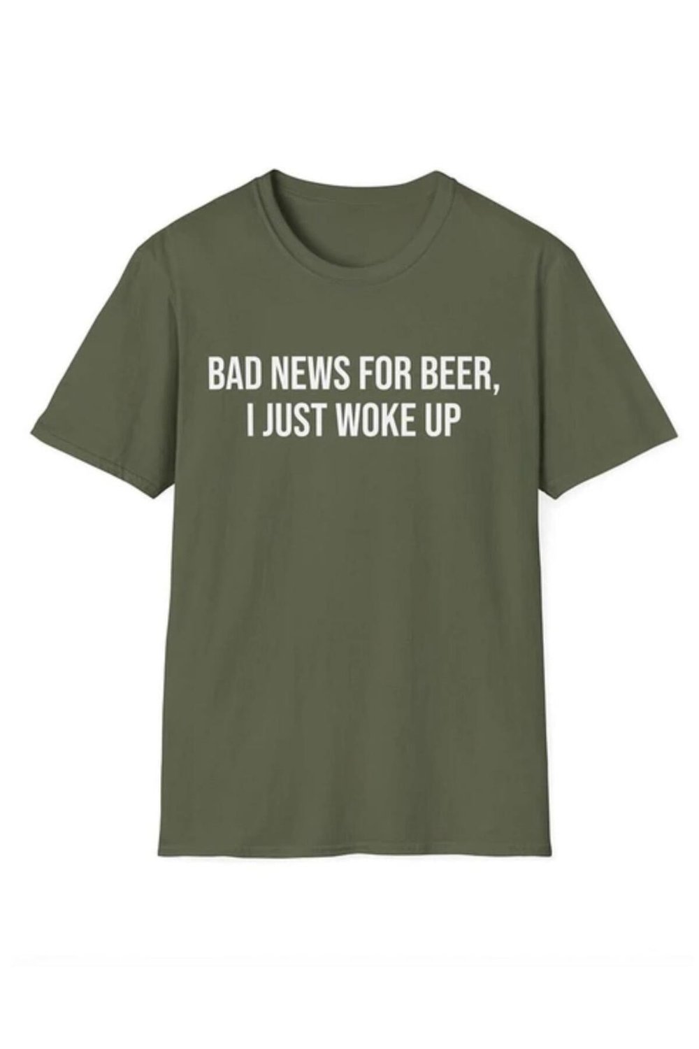 Yeşil Bad News For Beer, I Just Woke Up Baskılı T-Shirt