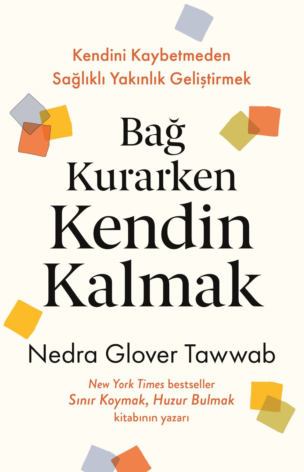 Bağ Kurarken Kendin Kalmak