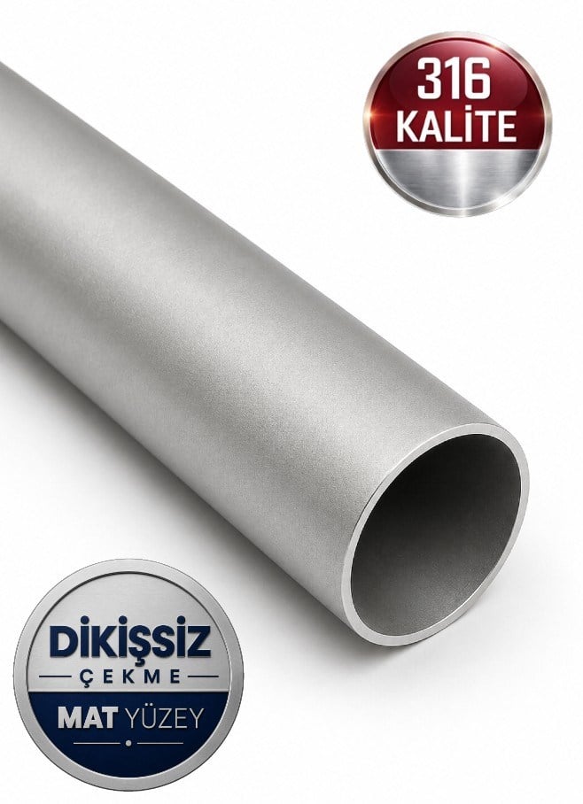 Paslanmaz Çelik Krom 316 Kalite Boru | Dikişsiz Çekme | Mat Yüzey