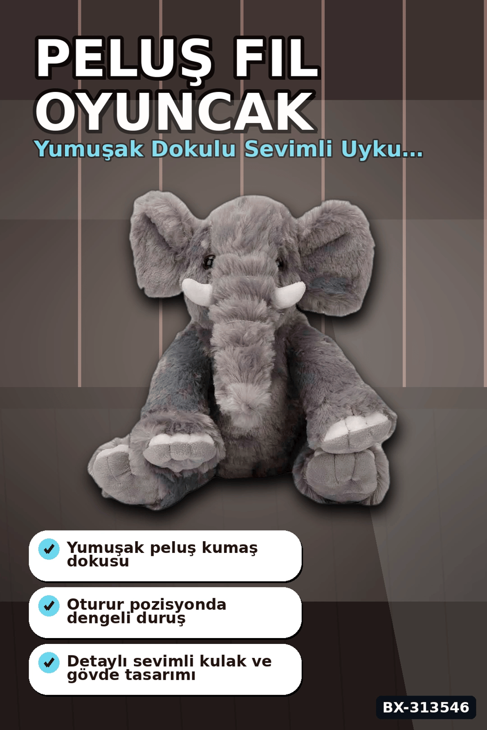 Peluş Fil Oyuncak 30 cm Yumuşak Dolgulu - Tekli Paket, Bebek ve Çocuk İçin Renk Seçenekli BX-313546