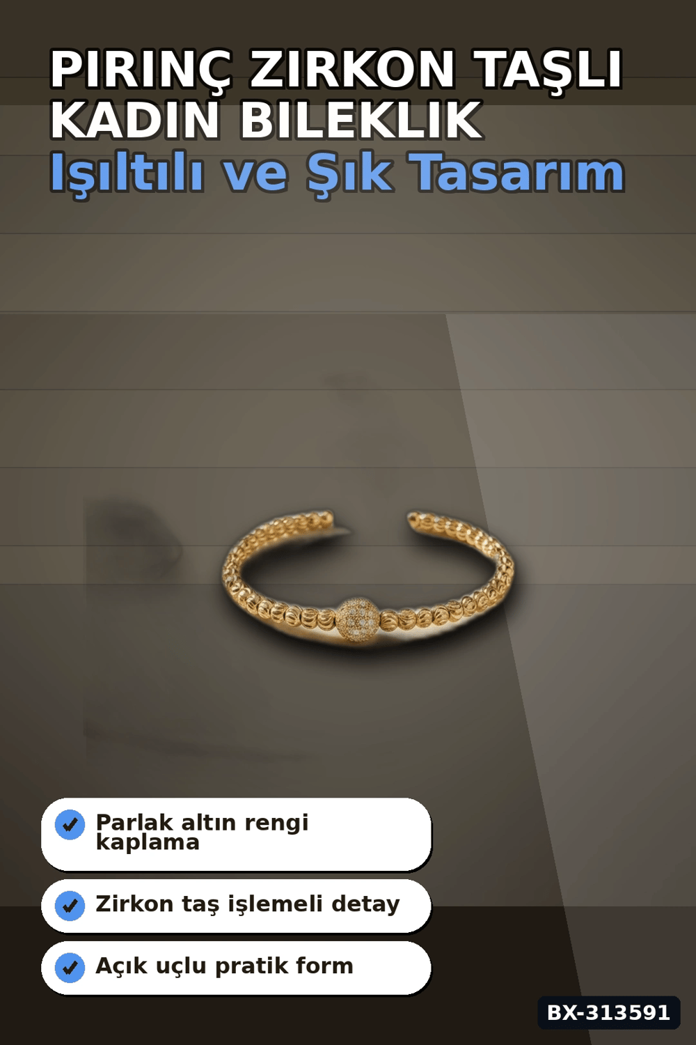 Pirinç Zirkon Taşlı Kadın Bileklik - Dorika Model Rengi Tekli Paket BX-313591