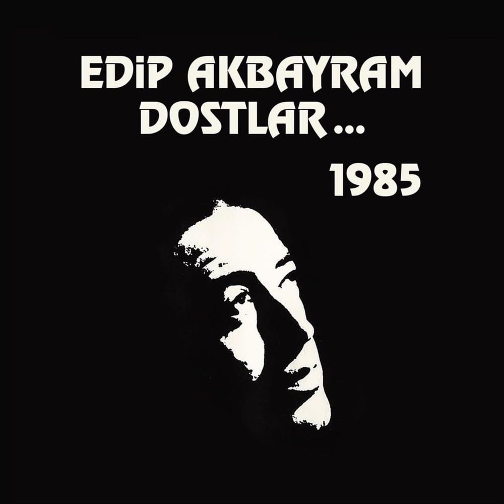 Edip Akbayram-Dostlar 1985-Plak
