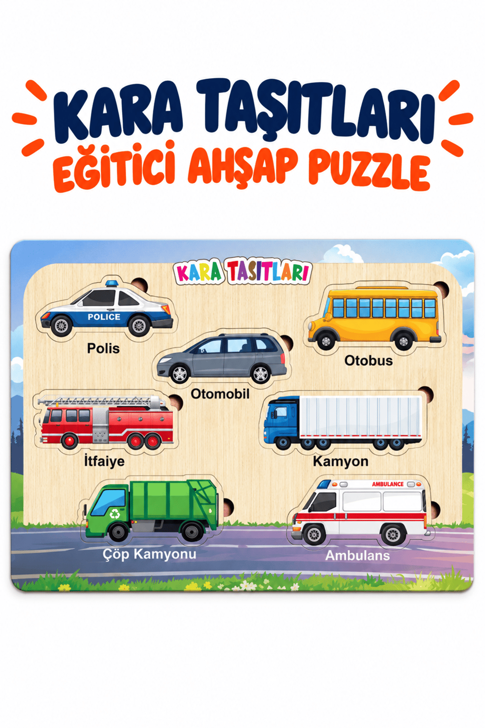 Ahşap Eğitici Kara Taşıtları Puzzle – Taşıtları Öğreniyorum Renkli Öğretici Ahşap Yapboz Oyuncak