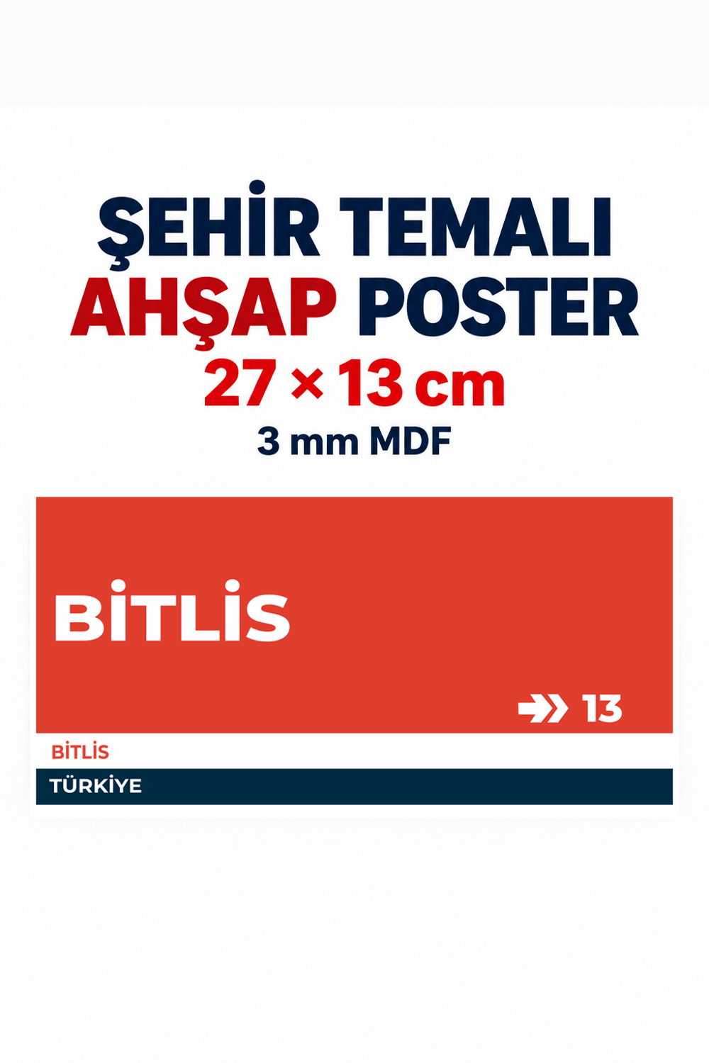 Bitlis 13 Dekoratif Şehir Plaka Retro Tablo MDF Ahşap Tablo Sokak Tabelası Hediyelik 27x13cm