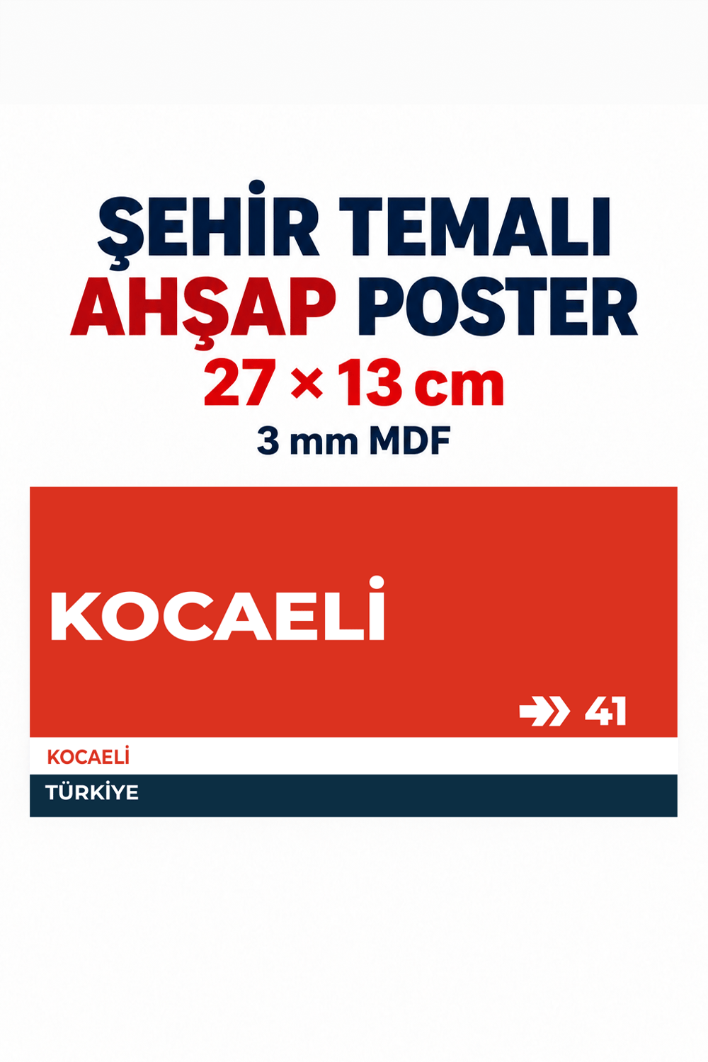 Kocaeli	41 Dekoratif Şehir Plaka Retro Tablo MDF Ahşap Tablo Sokak Tabelası Hediyelik 27x13cm