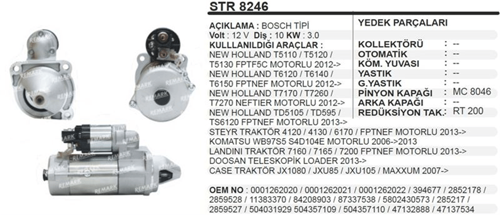 Remark Marş Motoru 12V 10 Diş 3.0KW – New Holland T5130 FPTF5C, Steyr Traktör Fptnef, Komatsu WB97S5 S4D104E, Landini Traktör Doosan Teleskopik Yükleyici, Case Traktör Maxxum