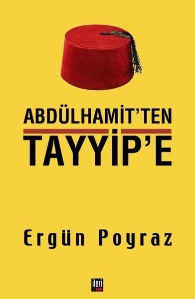 Abdülhamit'ten Tayyip'e