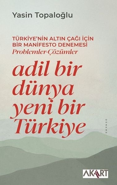 Adil Bir Dünya Yeni Bir Türkiye