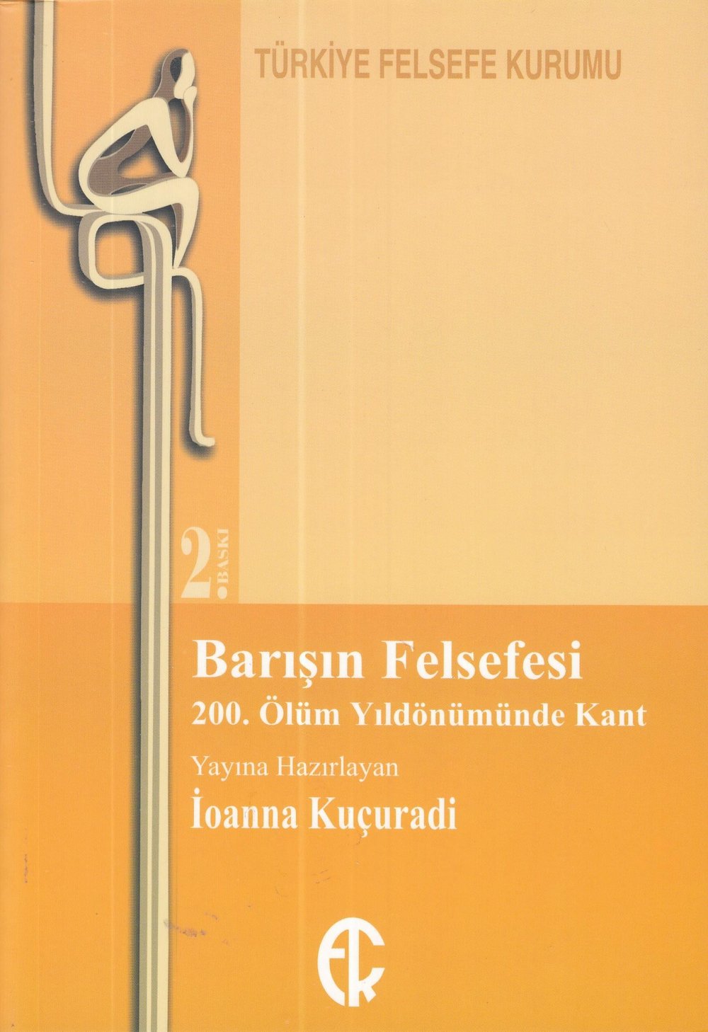 Barışın Felsefesi -  200. Ölüm Yıldönümünde Kant