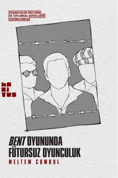 Bent Oyununda Fütursuz Oyunculuk