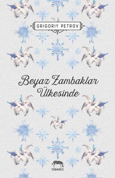 Beyaz Zambaklar Ülkesinde (Cilti)