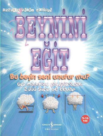 Beynini Eğit  Bu Beyin Seni Unutur mu?