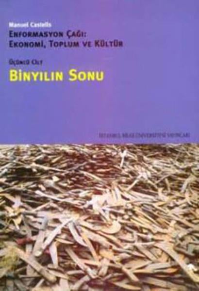Bin Yılın Sonu  Enformasyon Çağı Ekonomi,Toplum ve Kültür Cilt 3