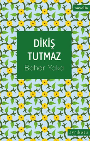 Dikiş Tutmaz
