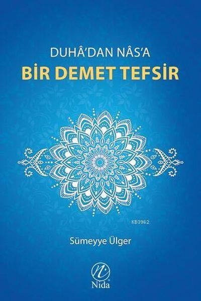Duha'dan Nas'a Bir Demet Tefsir