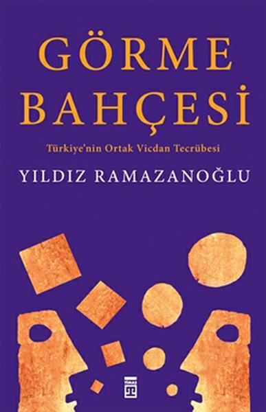 Görme Bahçesi: Türkiye'nin Ortak Vicdan Tecrübesi