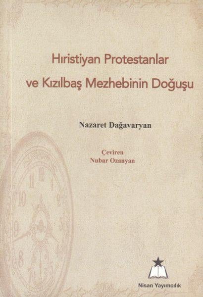 Hıristiyan Protestanlar ve Kızılbaş Mezhebinin Doğuşu
